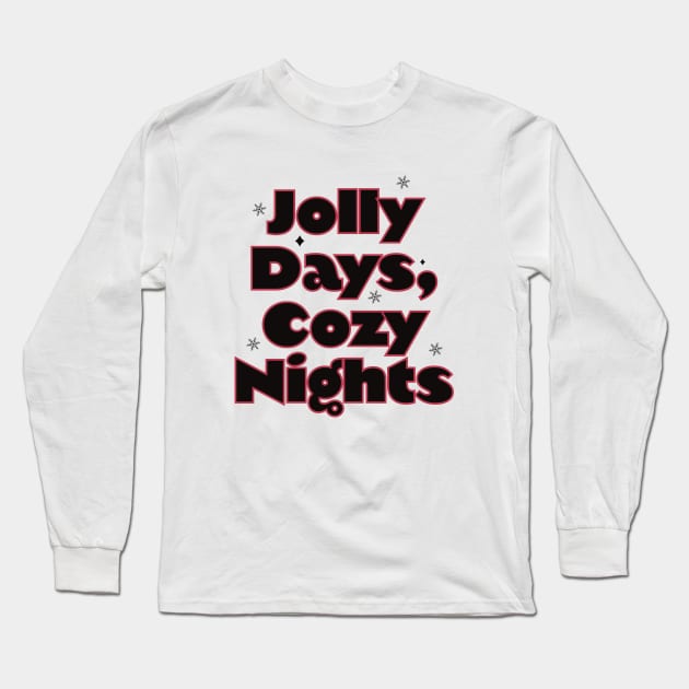 Jolly days, cozy nights Long Sleeve T-Shirt by Nikki_Arts